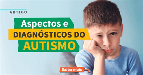 Aspectos e diagnósticos do Autismo Instituto NeuroSaber