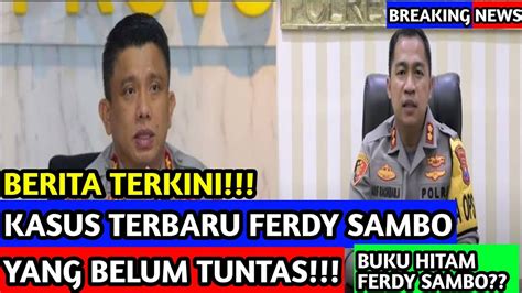 Isi Buku Hitam Ferdy Sambo Tak Lagi Jadi Misteri Youtube