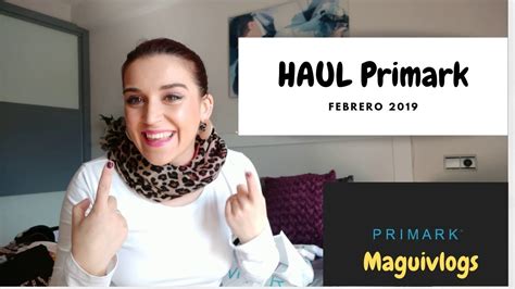 Super Haul De Primark Febrero Youtube