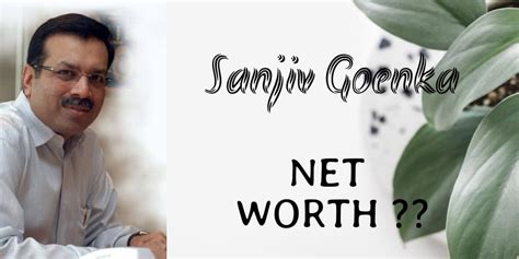 Sanjiv Goenka Net Worth, Age, Biography And Major Investments In 2022