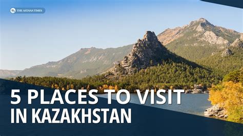 Kazakhstan Travel Guide Top 5 Places To Visit In Kazakhstan YouTube