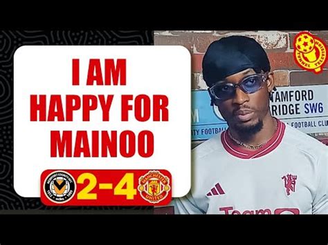 Newport County 2 4 Manchester United Full Fan Reactions Fnsse YouTube