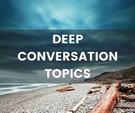 Deep Conversation Topics And Questions