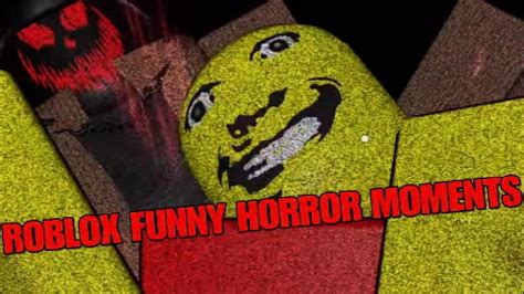 ROBLOX FUNNY HORROR MOMENTS - YouTube