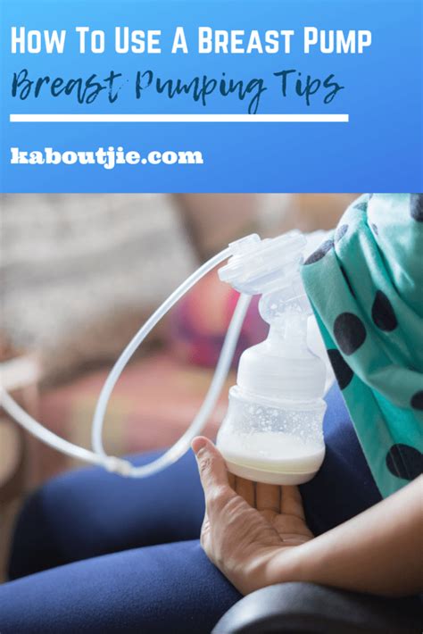 How To Use A Breast Pump Breast Pumping Tips