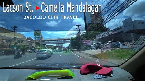 Bacolod City Lacson St To Camella Mandalagan Travel Ride Tour