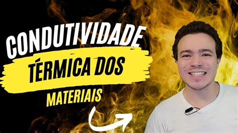 Caracterização da Condutividade térmica dos materiais YouTube