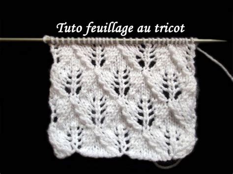 Les Tutos De Fadinou TUTO POINT DE FEUILLAGE AU TRICOT Tricot Et