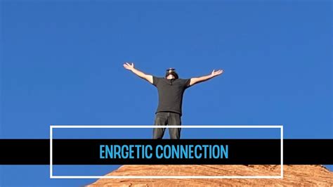 Introduction Energetic Connection Youtube