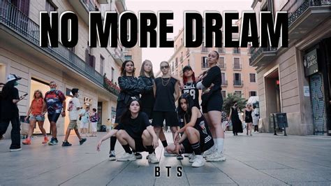 Kpop In Public Bts 방탄소년단 No More Dream L Dance Cover By Ko One