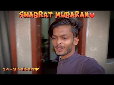 Shab E Barat Mubarak Ap Sabko Duaoun Main Yad Rakhein Youtube