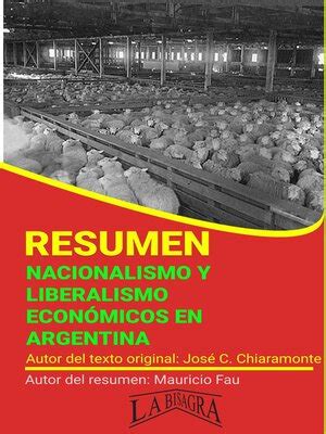 Resumen De Nacionalismo Y Liberalismo Econ Micos En Argentina By