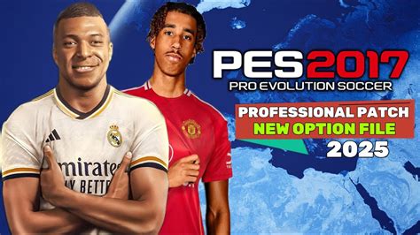 PES 2017 OPTION FILE 24 2025 PROFESSIONAL PATC V7 4 7 21 24 PC