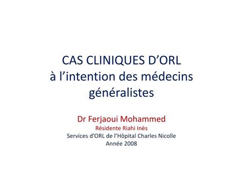 Ppt Cas Cliniques Dorl Lintention Des M Decins G N Ralistes