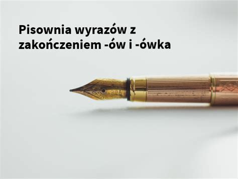 Pisownia wyrazów z ów i ówka