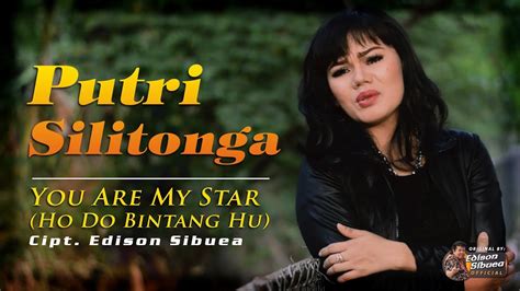 Putri Silitonga You Are My Star Ho Do Bintang Hu Official Music