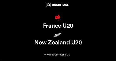 France U20 vs New Zealand U20 | Live & Latest Rugby Union Scores ...