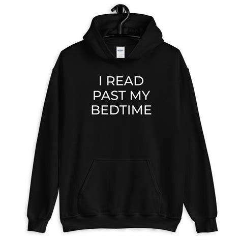 I Read Past My Bedtime Hoodie Funny Hoodies Hoodies For Readers