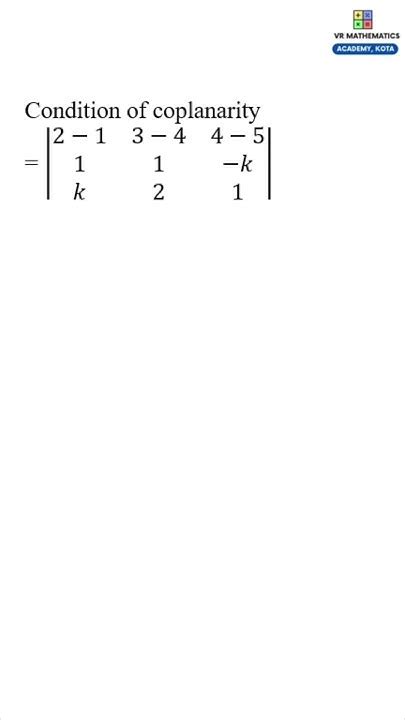 Coplanar Lines Condition Of Coplanarity Given Then Find Value Of