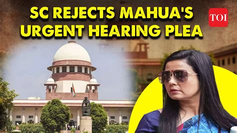 Mahua Moitra S Expulsion From Lok Sabha Sc Rejects Mahua S Urgent