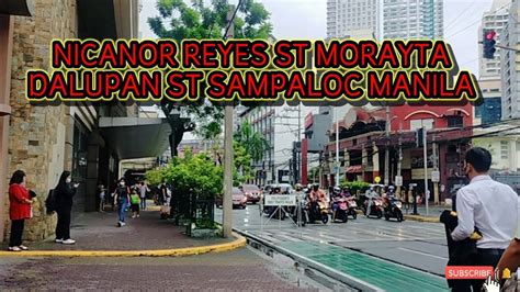 Nicanor Reyes Street Morayta To Dalupan Stsampaloc Manila Walking Tour