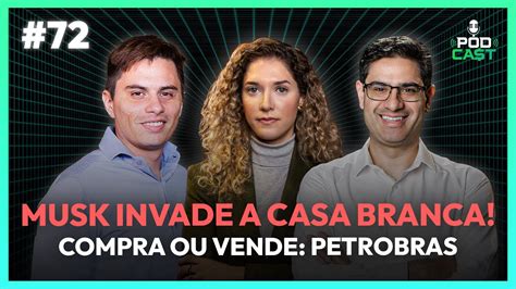 72 Elon Musk Invade A Casa Branca Compra Ou Vende Petrobras E VIVT3