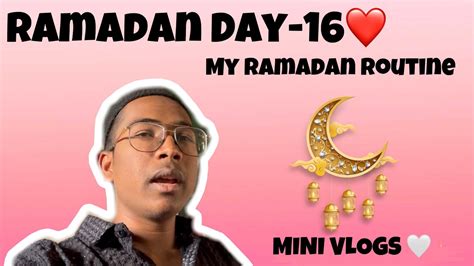 Ramadan Day 16🌙 Day Routine Vlog ️vlog By Qadirshaikh⚜️