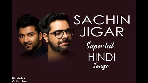 Sachin Jigar Hit Song Collection Top 10 Hindi Songs Of Sachin Jigar