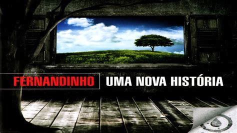 FERNANDINHO CD Completo Uma Nova História YouTube