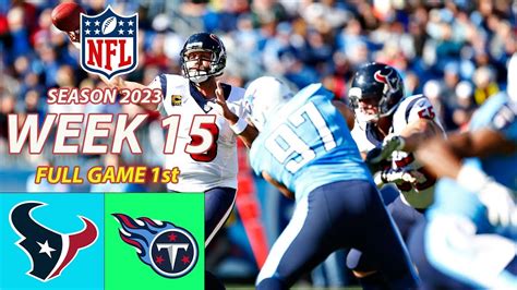 Houston Texans Vs Tennessee Titans Full Game Week Nfl