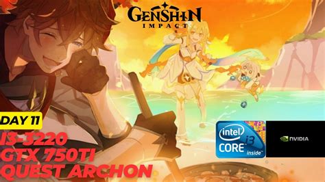 Genshin Impact Game Play Quest Archon Low End Pc I Gtx