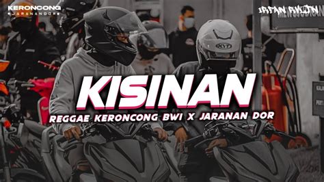 DJ KISINAN TIWAS TAK GONDELI TENANAN KERONCONG BWI X JARANAN DOR