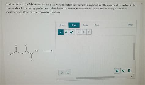 Solved Oxaloacetic Acid Or 2 Ketosuccinic Acid Is A Very