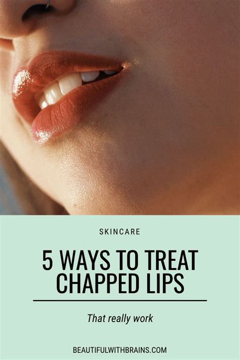 Chapped Lips 5 Ways To Heal Them Quickly Beautiful With Brains