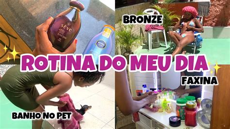 Rotina Do Meu Dia Fiz Bronze Em Casa Limpei O Quarto Banho No Pet