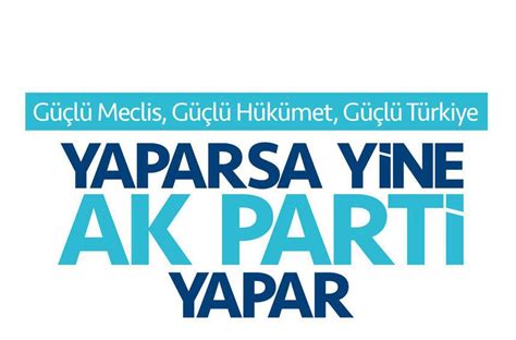 İşte AK Parti nin seçim kampanyasında kullanacağı sloganlar Son