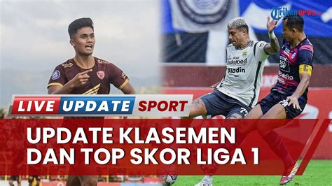 Update Klasemen Dan Top Skor Liga Persib Dan Psm Kompak