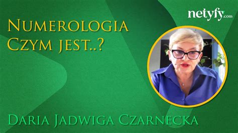 Numerologia Czym Jest Daria Jadwiga Czarnecka YouTube