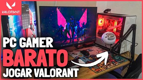 Pc Gamer Barato Para Jogar Valorant Custo BenefÍcio Youtube