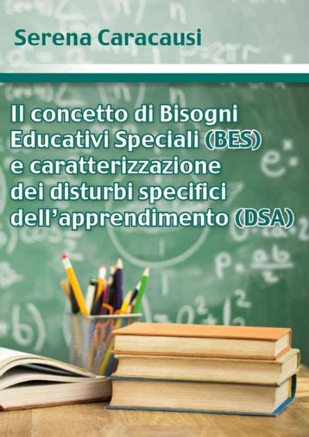 Il Concetto Di Bisogni Educativi Speciali BES E Caratterizzazione Dei