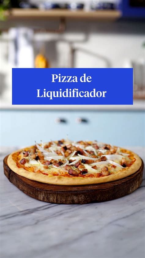 Tastemade Brasil on Instagram Essa pizza de liquidificador é rápida