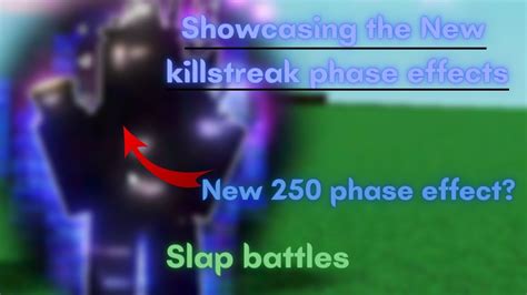 Showcasing All New Killstreak Phases Effects Slap Battles Youtube