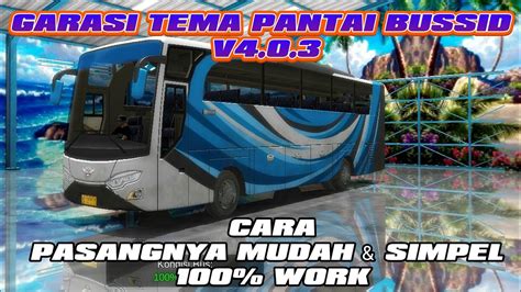 GARASI TEMA PANTAI BUSSID V4 0 3 BEGINI CARA GANTINYA 100 WORK YouTube