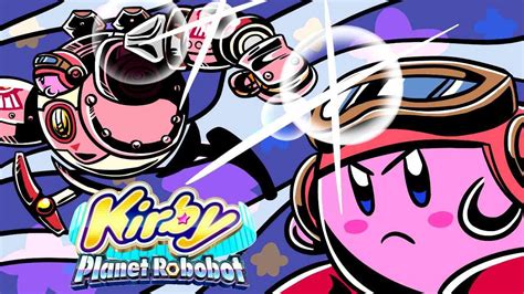 Kirby: Planet Robobot Review – It’s Extra Tasty With a Splash of Iron