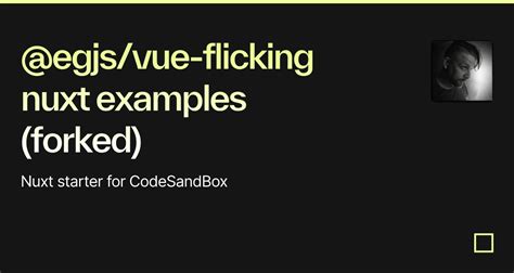 Egjs Vue Flicking Nuxt Examples Forked Codesandbox