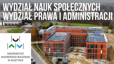 Uwm Olsztyn Nowa Siedziba Wydzia U Prawa I Administracji Oraz Nauk