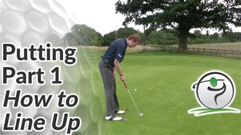 Golf Putting Part 1 How To Line Up For A Putt Youtube