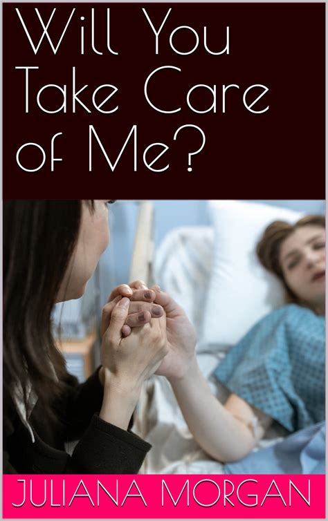 Will You Take Care of Me? by Juliana Morgan | Goodreads