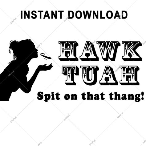 Hawk Tuah Svg Digital Spit On That Thang Viral Girl Hawk Tuah Png