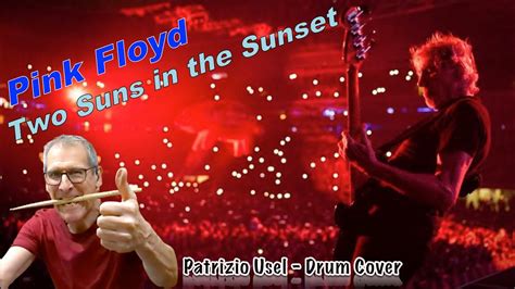 Pink Floyd Two Suns In The Sunset Drum Cover Patrizio Usel YouTube